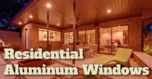 Residential Aluminum Windows