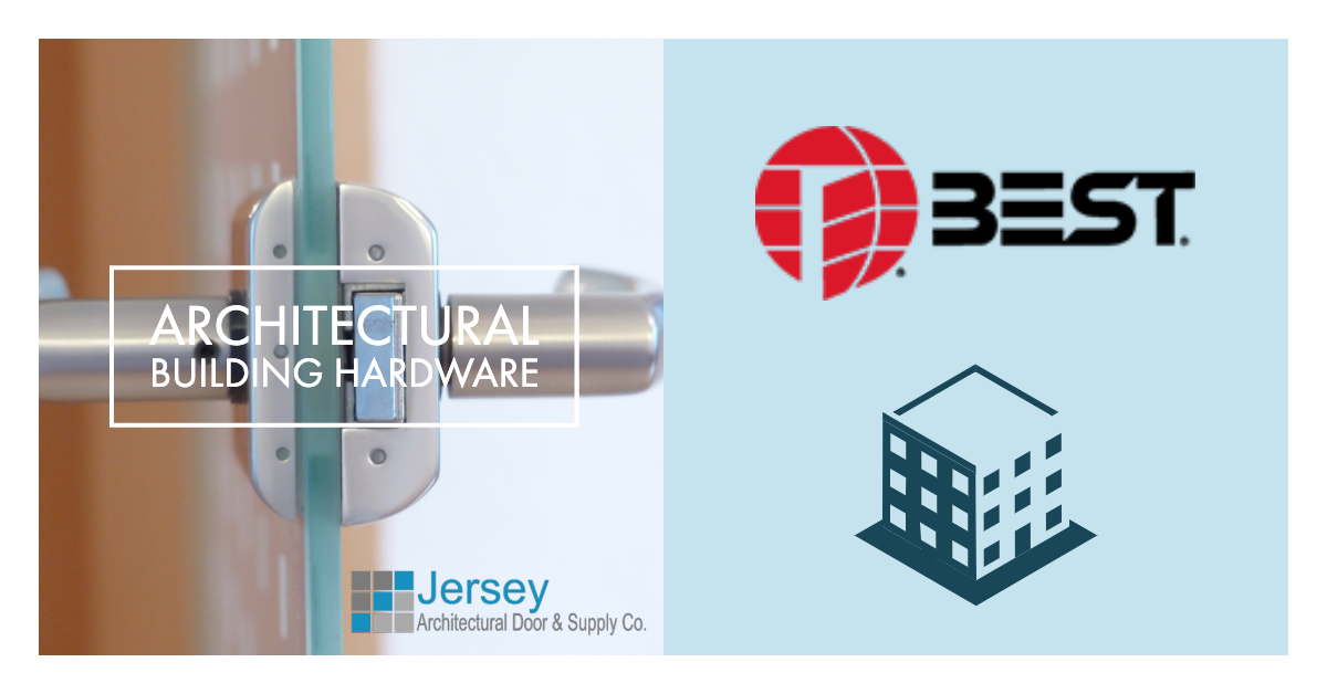 BEST™ Architectural Building Hardware | Jersey Architectural Door Supply